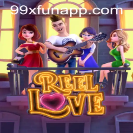 Descubra o Fascinante Mundo de ReelLove com 99xfun
